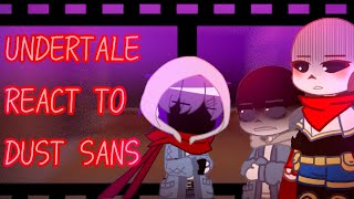 Undertale reacts to Dust Sans pt1 PUT IT ON 2X Dusttale angst notcanon [upl. by Mark]