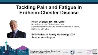 Tackling Pain and Fatigue in ErdheimChester Disease with Kevin OBrien RN MSCRNP [upl. by Eat125]