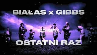 Białas x Gibbs  Ostatni Raz SAMI REMIX [upl. by Arlo]