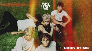 Why Dont We  Look At Me Official Audio [upl. by Ibba]