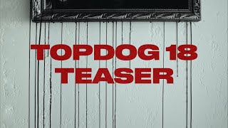 TOP DOG 18 TEASER [upl. by Innis]