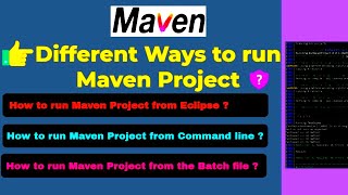 Different ways to run Maven Project  ECLIPSE  Run Maven project from COMMAND line from BATCH file [upl. by Alboran]