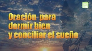 Oración para dormir bien y conciliar el sueño  ORACIONES CATÓLICAS dormir oracion [upl. by Safire]