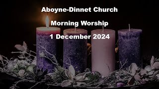 AboyneDinnet Church  Morning Worship  1 December 2024 [upl. by Luaped]