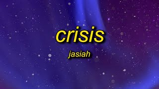 Jasiah  Crisis Lyrics  and im swervin in the streets ay get the f outta my way [upl. by Nylodnarb]