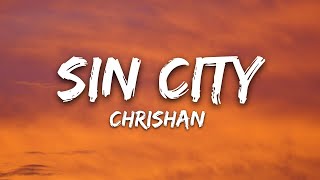 Chrishan  Sin City Lyrics [upl. by Eniamart]