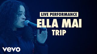 Ella Mai  Trip Vevo LIFT Live Sessions [upl. by Suedaht]