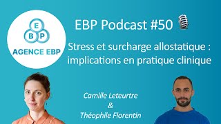 Episode 50  Stress et charge allostatique implications clinique avec Théophile Florentin [upl. by Ayt]