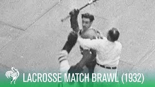 Brawl At First Canadian Lacrosse Match 1932  Sporting History [upl. by Entsirhc]