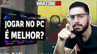 É DIFERENTE JOGAR NO PC REALMENTE MUDA MUITO MINHA EXPERIÊNCIA JOGANDO WARZONE [upl. by Aenitsirhc299]