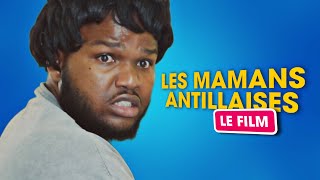 LES MAMANS ANTILLAISES  Le film 🍿 [upl. by Past]