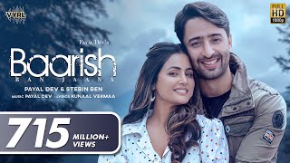 Baarish Ban Jaana Official Video Payal Dev Stebin Ben  Hina Khan Shaheer Sheikh  Kunaal Vermaa [upl. by Islehc]