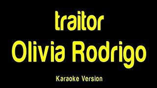 Traitor Olivia Rodrigo  karaoke version [upl. by Avonasac]