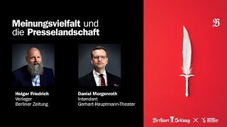 Verleger Holger Friedrich und Intendant Daniel Morgenroth im Dialog über Meinungsvielfalt amp Medien [upl. by Durno362]