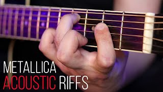 Top 10 Metallica Acoustic Riffs [upl. by Darwin]