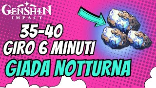 GENSHIN IMPACT Giro in 6 minuti per trovare 35 40 di giada notturna [upl. by Charlene]