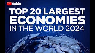 The 20 Largest Economies in 2024 Shocking Changes [upl. by Efrem]