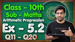 Class  10 Ex  52 Q11 to Q20 Maths Arithmetic progression NCERT CBSE  Green Board [upl. by Leuams724]