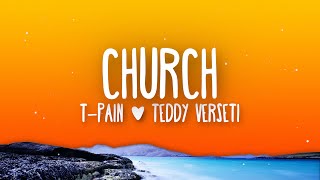 TPain Teddy Verseti  Church Lyrics [upl. by Callida297]