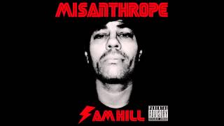 Misanthrope by Sam Hill Cage Produced by FSTLANE 2012 [upl. by Pollitt]