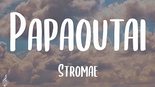 Stromae  Papaoutai Lyrics [upl. by Enaffit]