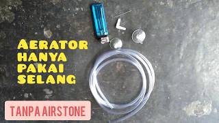 Aerator modif Airstone memakai selang gelembung jadi melimpah [upl. by O'Reilly]