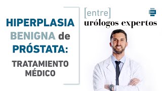 Hiperplasia Benigna de Próstata HBP Tratamiento médico 23 [upl. by Slaby131]