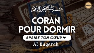 Coran pour dormir qui apaise le coeur Récitation magnifique Sourate Al Baqarah [upl. by Lrub]