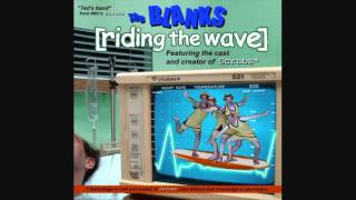 The Blanks  Boing Fwip  Riding the Wave  Lyrics 2004 HQ [upl. by Nnylarat]