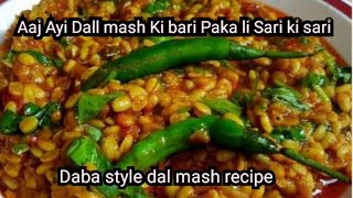 Aaj Ayi dal mash ki bari Paka li Sari ki saridal mash recipedaba style dal mash recipe [upl. by Zedecrem709]