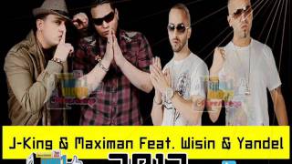 JKing amp Maximan Feat Wisin amp Yandel  2012 [upl. by Cecil]