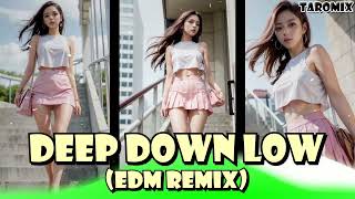 E001 DEEP DOWN LOW EDM REMIX [upl. by Aseiram]