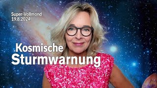 Kosmische Sturmwarnung  SuperVollmond 1982024  Silke Schäfer [upl. by Sicular]