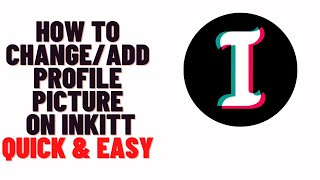 how to changeadd profile picture on inkitt [upl. by Boyt]