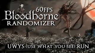 60fps Bloodborne UWYS Randomizer Run Pt 2 [upl. by Yentruocal]