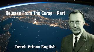 Release From The Curse  Part 2  Derek Prince English [upl. by Jowett]