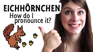 How to pronounce EICHHÖRNCHEN in German [upl. by Kassia]