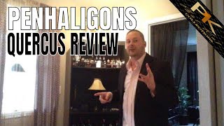 Fragrance Review  Penhaligon Quercus Cologne  Quercus Penhaligons Review [upl. by Enomaj]