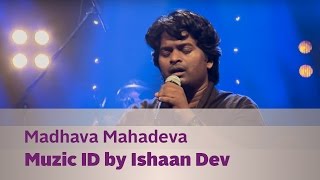 Madhava Mahadeva  Muzic ID by Ishaan Dev  Music Mojo Season 2  KappaTV [upl. by Anod]