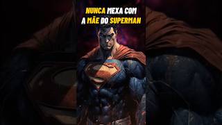 NUNCA MEXA COM A MÃE DO SUPERMAN shorts [upl. by Ardnaik]