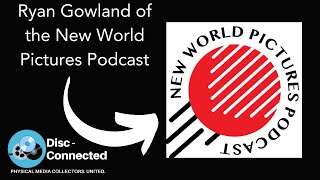 What Makes a New World Pictures Film Ryan Gowland of the New World Pictures Podcast [upl. by Gupta]