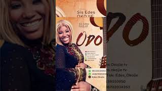 ODO Edes Okojie Latest Gospel MusicOFFICIAL AUDIO [upl. by Toinette]