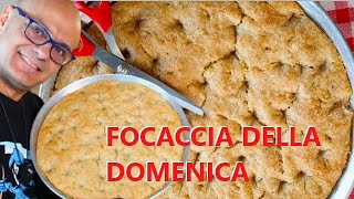 FOCACCIA DELLA DOMENICA ricetta della focaccia semplice e del PANE STESSO IMPASTO [upl. by Gun]