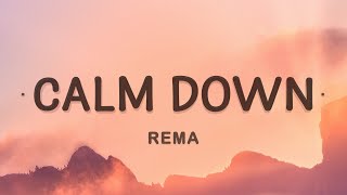 Rema  Calm Down Lyrics [upl. by Eelam]