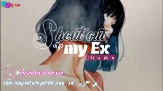 VietsubLyrics Little Mix  Shout Out To My Ex [upl. by Burnaby106]