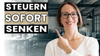 Steuern SOFORT senken mit diesen 13 Dingen [upl. by Ecnaralc835]