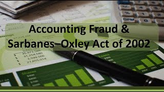 Current Asset Cash Fraud amp Sarbanes–Oxley Act of 2002 [upl. by Fianna51]