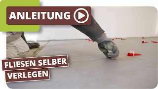 Fliesen selbst verlegen  Tipps für Anfänger [upl. by Nimrac573]