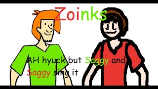 Zoinks Ah hyuck but Green Saggy and Red Saggy sing it [upl. by Ellene]