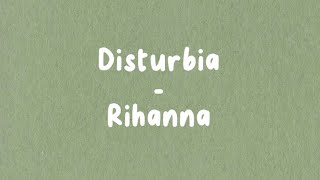 Disturbia  Rihanna lyrics [upl. by Bucky]